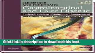 [Download] Sleisenger   Fordtran s Gastrointestinal and Liver Disease: Pathophysiology, Diagnosis,