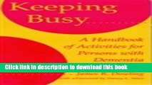 [Download] Keeping Busy: A Handbook of Activities for Persons with Dementia Kindle Free