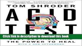 [Download] Acid Test: LSD, Ecstasy, and the Power to Heal Kindle Collection