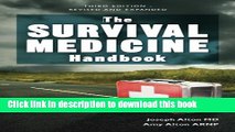 [Download] The Survival Medicine Handbook: THE essential guide for when medical help is NOT on the