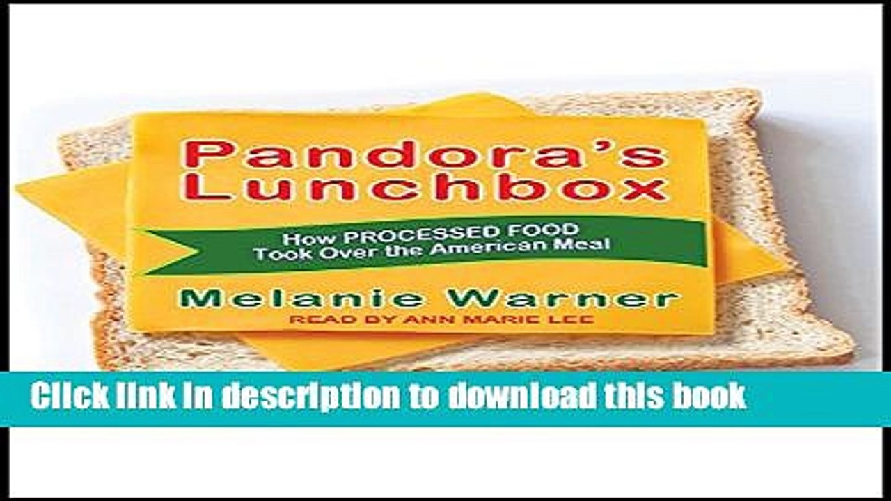 Download Pandora s Lunchbox: How Processed Food Took Over the American Meal Book Online