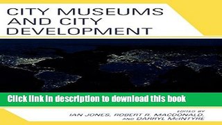 [PDF] City Museums and City Development E-Book Online