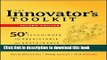 [Download] The Innovator s Toolkit: 50+ Techniques for Predictable and Sustainable Organic Growth