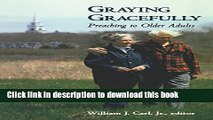 [Download] Graying Gracefully: Preaching to Older Adults Kindle Online