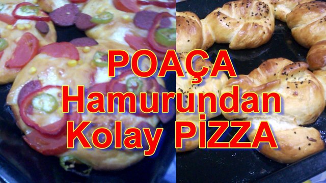 Poaça Hamuruyla Kolay, Hesaplı Pizza ve Poaça