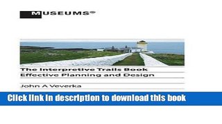 [PDF] The Interpretive Trails Book: Effective Planning and Design Book Online