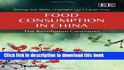 [PDF] Food Consumption in China: The Revolution Continues Book Online