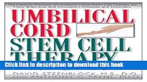 [Download] Umbilical Cord Stem Cell Therapy: The Gift of Healing from Healthy Newborns Kindle Free