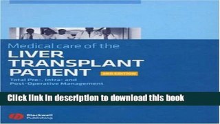 [Download] Medical Care of the Liver Transplant Patient: Total Pre-, Intra- and Post-Operative