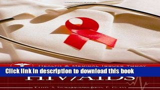[Download] HIV/AIDS (Health and Medical Issues Today) Paperback Free