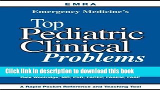 [Download] EMRA Emergency Medicine s Top Pediatric Clinical Problems Kindle Collection