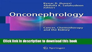 [Download] Onconephrology: Cancer, Chemotherapy and the Kidney Kindle Online