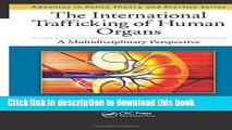 [Download] The International Trafficking of Human Organs: A Multidisciplinary Perspective