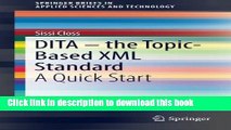 Download DITA - the Topic-Based XML Standard: A Quick Start (SpringerBriefs in Applied Sciences