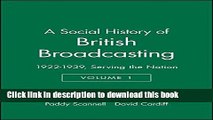 [PDF] A Social History of British Broadcasting: Volume 1 - 1922-1939, Serving the Nation E-Book