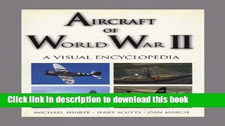 [Popular Books] Aircraft of World War II: A Visual Encyclopedia Free Online