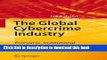 [PDF] The Global Cybercrime Industry: Economic, Institutional and Strategic Perspectives Book Online