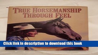 [Download] True Horsemanship Through Feel Paperback Online