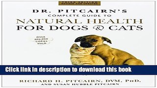 [Download] Dr. Pitcairn s Complete Guide to Natural Health for Dogs   Cats Hardcover Online