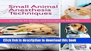[Download] Small Animal Anesthesia Techniques Paperback Online