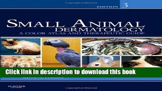 [Download] Small Animal Dermatology: A Color Atlas and Therapeutic Guide Paperback Free