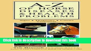 [Download] A-Z of Horse Diseases   Health Problems: Signs, Diagnoses, Causes, Treatment Hardcover