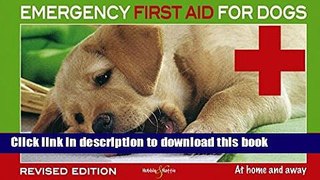 [Download] Emergency First Aid for Dogs: At Home and Away Paperback Collection