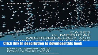 [Download] Cases in Medical Microbiology and Infectious Diseases Paperback Online