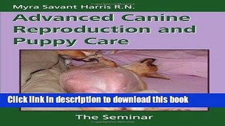 [Download] Advanced Canine Reproduction and Puppy Care: The Seminar Hardcover Collection