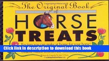 [Download] The Original Book of Horse Treats: Recipes You Can Make at Home for Your Horse!