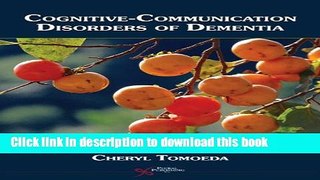 [Download] Cognitive-Communication Disorders of Dementia Paperback Collection
