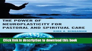 [Download] The Power of Neuroplasticity for Pastoral and Spiritual Care Kindle Free