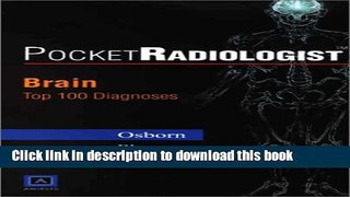 [Download] PocketRadiologist: Brain Top 100 Diagnoses Kindle Collection