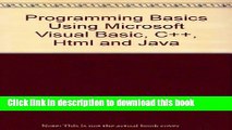 Download Programming Basics Using Microsoft Visual Basic, C  , Html and Java E-Book Online