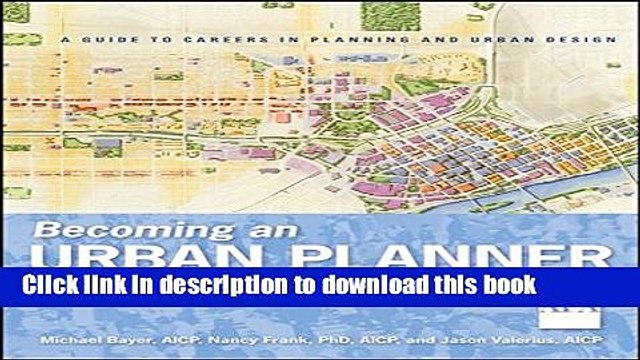 [Download] Becoming an Urban Planner: A Guide to Careers in Planning and Urban Design Book Free