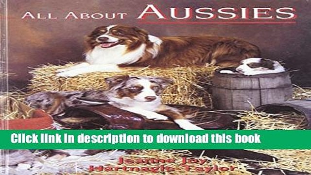 [Download] All About Aussies: The Australian Shepherd from A to Z Paperback Online