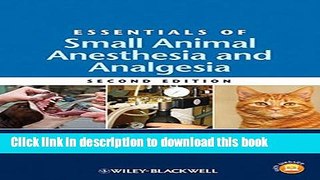 [Download] Essentials of Small Animal Anesthesia and Analgesia Hardcover Free