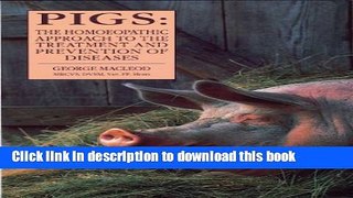 [Download] Pigs: The Homoeopathic Approach to the Treatment and Prevention of Diseases Hardcover