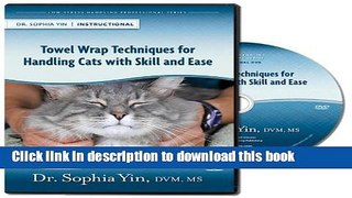 [Download] Towel Wrap Techniques for Handling Cats with Skill and Ease Hardcover Online