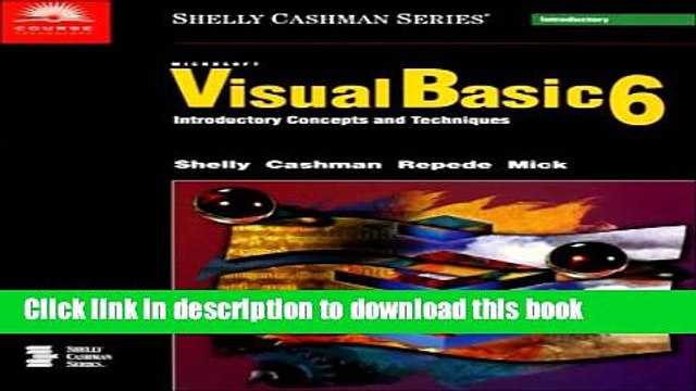[PDF] Microsoft Visual Basic 6: Introductory Concepts and Techniques (Shelly Cashman Series)