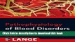 [Download] Pathophysiology of Blood Disorders (Lange Medical Books) Hardcover Free