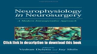 [Download] Neurophysiology in Neurosurgery: A Modern Intraoperative Approach Hardcover Free