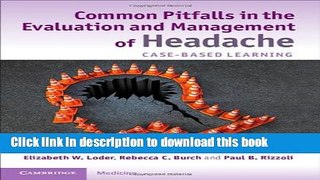 [Download] Common Pitfalls in the Evaluation and Management of Headache: Case-Based Learning