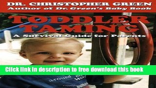 [Download] Toddler Taming: A Survival Guide for Parents Hardcover Online