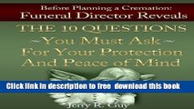 [Download] Before Planning a Cremation: Funeral Director Reveals The 10 Questions You Must Ask For