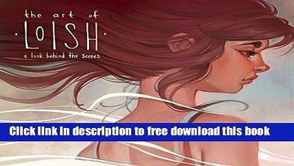 [Download] The Art of Loish: A Look Behind the Scenes Paperback Collection