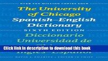 [Popular Books] The University of Chicago Spanish-English Dictionary, Sixth Edition: Diccionario