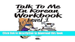 [PDF] Talk To Me In Korean Workbook Level 1(Downloadable Audio Files Included) Full Online