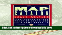 [Popular Books] The Map Catalog: Every Kind of Map and Chart on Earth and Even Some Above It Full