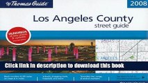 [Download] Los Angeles County Street Guide (Thomas Guide Los Angeles County Street Guide